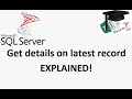 MS SQL tutorial showing how to return the latest record from a table