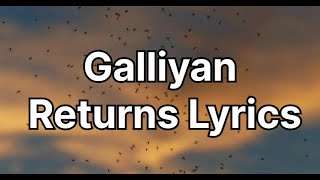 GALLIYAN RETURNS (LYRICS) - Ek Villain Returns / LYRICAL FEEL SONGS😌❤