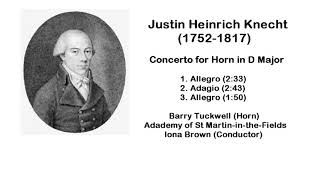 Justin Heinrich Knecht (1752-1817) - Concerto for Horn in D Major