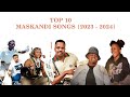 Top 10 Maskandi Songs 2023/2024