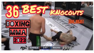 36 BEST KNOCKOUTS  BOXING - MMA , june - august 2023
