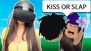 Roblox Vr Hands.. But Its KISS or SLAP! (FACECAM)