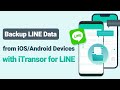Backup LINE Data from iOS/Android Devices with iTransor for LINE