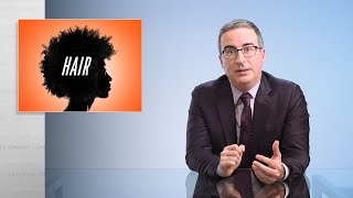Hair: Last Week Tonight with John Oliver (HBO)