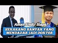 ANIES‼️SIDANG TERBUKA PROMOSI DOKTOR || ANIES SINDIR SIAPA? Dadakan jadi doktor sampai private jet