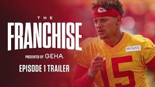 Trailer: The Franchise Season 4 Episode 1 | Kansas City Chiefs
