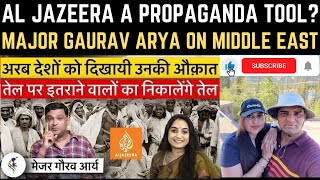 Major Gaurav Arya Responds to Arabs, Pakistan & Al Jazeera on India | Defensive Offence Reaction
