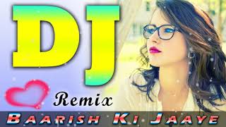Mera Yaar Has Raha Hai Baarish Ki Jaaye Dj Remix Song B Prank Sad Song 2021 Baarish Ki Jaaye