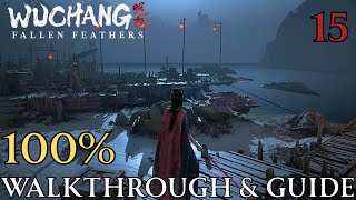 Wuchang Fallen Feathers 100% Part 15 Mt. Zhenwu : Ferry Overlook & Bai Mansion Walkthrough & Guide