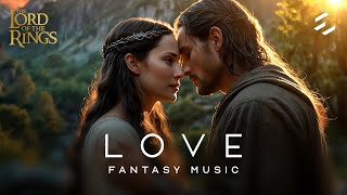 Arwen and Aragorn | 1 Hour Romantic LOVE THEME (Music \u0026 Ambience)