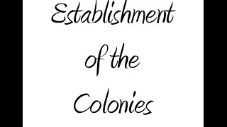 Establishment of the Colonies