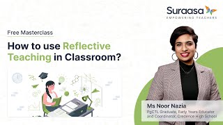 Reflection in Teaching I Suraasa Masterclass