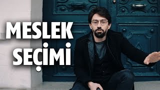 ÜNİVERSİTE VE MESLEK SEÇİMİ