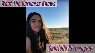 Gabrielle Pietrangelo (What the Darkness Knows)