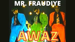 Awaz - Mr. Fraudiye (OfficialMusicVideo) - HD