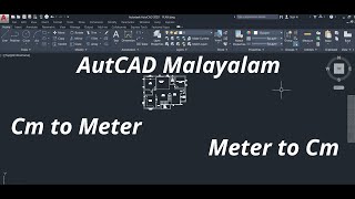 How to convert AutoCAD Centimeter drawing to meter drawing andmeter to centimeter malayalam