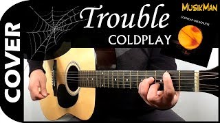 TROUBLE 😔 - Coldplay / GUITAR Cover / MusikMan N°142