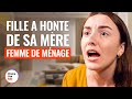 UNE ADO A HONTE DE SA MÈRE FEMME DE MÉNAGE  | @DramatizeMeFrance