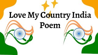 Love My Country India|Patriotic Song In English