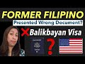 FORMER FILIPINO NOT ENTITLED TO BALIKBAYAN VISA!