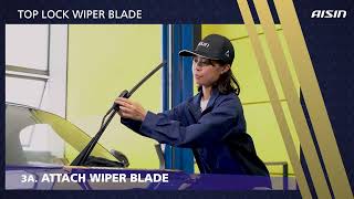 Top Lock Wiper Blade Installation Video (AISIN)