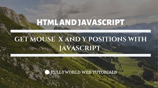 Get Mouse X And Y Position with JavaScript | JavaScript Tutorials