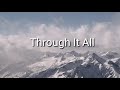 through it all hillsong worship with lyrics subtitles