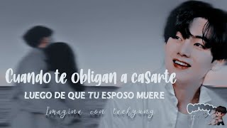 ❝Cuando te obligan a casarte luego de que tú esposo muere.❞ || Imagina con Kim Taehyung [Cap. Único]