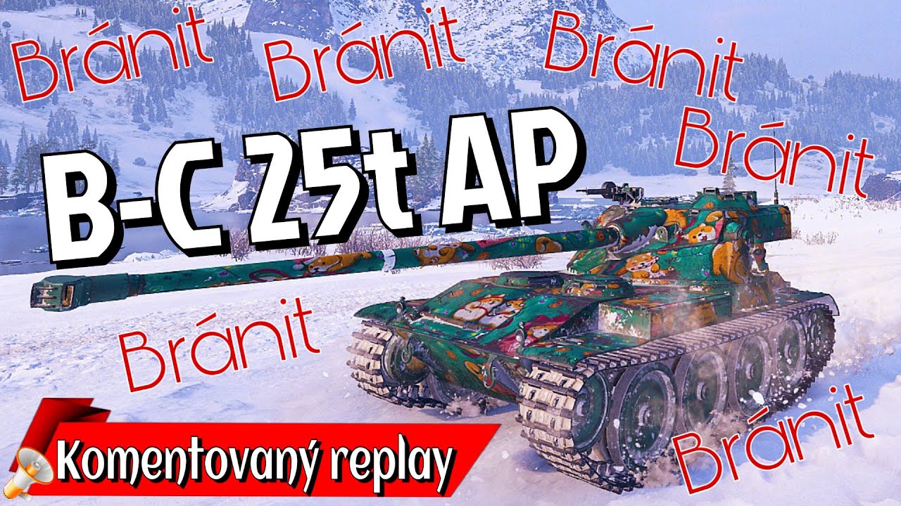 World Of Tanks/ Komentovaný Replay/ B-C 25t AP - YouTube