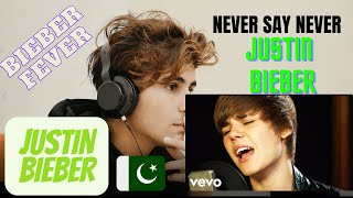 Pakistani Reaaction on Justin Bieber - Never Say Never (Official Music Video) ft. Jaden Smith