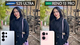 Samsung Galaxy S25 Ultra Vs Oppo Reno 13 Pro 5G Camera Test Comparison