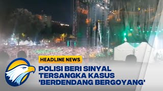 Polisi Beri Sinyal Tetapkan Tersangka Kasus 'Berdendang Bergoyang'