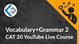 Vocabulary + Grammar 2  I CAT 21 YouTube Live Course | Endeavor Careers