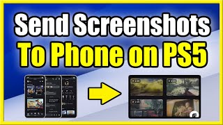 How to Send PS5 Screenshots to Phone App (Fast Method)