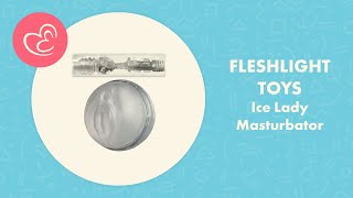 Fleshlight Ice Lady Masturbator Review | EasyToys