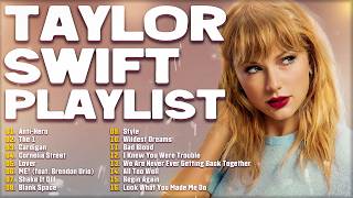 Best of Taylor Swift Playlist 🎶 Taylor Swift Greatest Hits 🎶  Taylor Swift New Album 2025