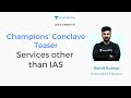 Teaser 3 - Know about the services other than IAS | Unacademy Champions' Conclave | By Sumit Kumar