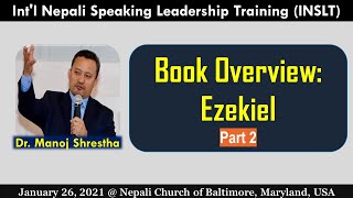 # 26- b - The Book of Ezekiel - इजकिएलकाे पुस्तकबारे जानाैं - part 2 - Dr. Manoj Shrestha