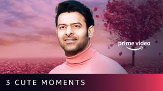 3 Cute Prabhas Moments we Fell in Love with | Amazon Prime Video