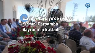 Ezidiler Türkiye’de ilk kez Kırmızı Çarşamba Bayramı’nı kutladı| VOA Türkçe