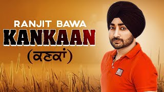 Kankan (Remix) | Ranjit Bawa | Desi Routz | Dj Gagan & Dj Essence | Latest Punjabi Songs 2020