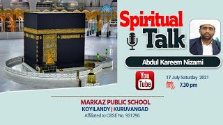 Spiritual Talk | അബ്ദുൽ കരീം നിസാമി | മർകസ് പബ്ലിക് സ്കൂൾ കുറുവങ്ങാട് -കൊയിലാണ്ടി