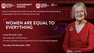 The Annual Mary McAleese Diversity Lecture – ‘Women are Equal to Everything’ with Lady Hale
