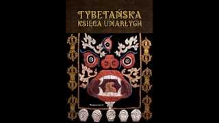 Tybetańska Ksiega Umarłych-czyta Maya Ostaszewska