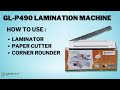 How to use GL 490 Lamination machine