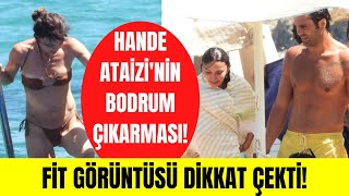 48 yaşındaki Hande Ataizi Bodrum tatilinde fit görüntüsüyle kendine hayran bıraktı!