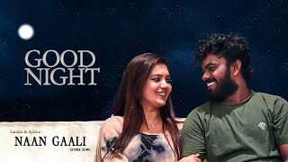 Naan Gaali  Cover Video Song | Good Night | Manikandan, Meetha | Sankara Subramanian |#coversong