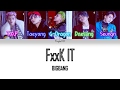 BIGBANG - FXXK IT (에라 모르겠다) (Han | Rom | Eng Color Coded Lyrics)