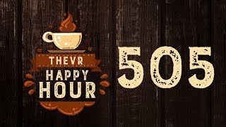 Hatalom és emberiség & Jani éjszakai étterme | TheVR Happy Hour #505 - 05.30.
