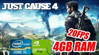 JUST CAUSE 4 ON A LOW END PC( NVIDIA GT 740 , 4GB RAM)